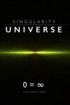 Singularity Universe