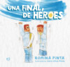 Una final, de héroes