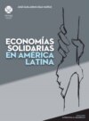 Economías solidarias en América Latina