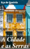 A Cidade e as Serras