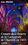 Compte de L'Oeuvre de la Cathédrale de Chartres en 1415-1416