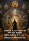 Der mystische Pfad des Golden Dawn