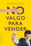 No valgo para vender