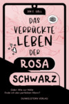 Das verrückte Leben der Rosa Schwarz