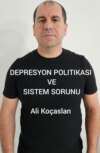 DEPRESYON POLITIKASI VE SISTEM SORUNU