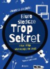 Biuro Śledcze Trop Sekret. Inka i Filip wkraczają do akcji