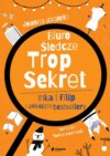 Biuro Śledcze Trop Sekret. Inka i Filip i znikające bestsellery