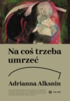 Na coś trzeba umrzeć