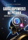 Garść odpowiedzi na pytania, których nie spodziewaliście się zadać