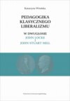 Pedagogika klasycznego liberalizmu w dwugłosie John Locke i John Stuart Mill