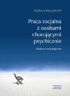 Praca socjalna z osobami chorującymi psychicznie