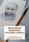 Janusz Korczak współcześnie w kulturze i edukacji