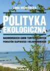 Polityka ekologiczna nadmorskich gmin turystycznych powiatów słupskiego i wejherowskiego