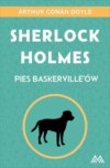 Sherlock Holmes. Pies Baskerville’ów