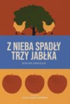 Z nieba spadły trzy jabłka