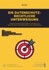 Die datenschutzrechtliche Unterweisung