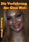 Die Verführung der Gina Weiß