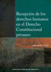 Recepción de los derechos humanos en el Derecho Constitucional peruano