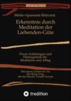 Mettā-vipassanā-bhāvanā: Erkenntnis durch Meditation der Liebenden-Güte