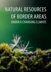 NATURAL RESOURCES OF BORDER AREAS UNDER A CHANGING CLIMATE