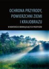 Ochrona przyrody, powierzchni ziemi i krajobrazu