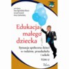 Edukacja małego dziecka. Tom 17