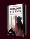 Bitcoin Fix This