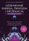 Uzdrawianie energią, światłem i informacją