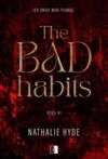 The Bad Habits