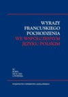 Wyrazy francuskiego pochodzenia we współczesnym języku polskim