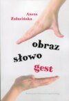 Obraz, słowo, gest