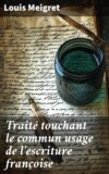 Traité touchant le commun usage de l'escriture françoise