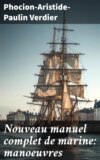 Nouveau manuel complet de marine: manoeuvres