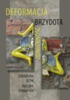 Deformacja - Brzydota - Odmienność