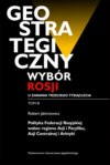 Geostrategiczny wybór Rosji u zarania trzeciego tysiąclecia - Tom 3