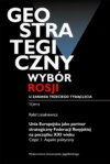 Geostrategiczny wybór Rosji u zarania trzeciego tysiąclecia - Tom 2