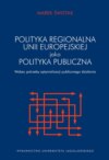 Polityka regionalna Unii Europejskiej jako polityka publiczna wobec potrzeby optymalizacji działania publicznego