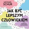 JAK BYĆ LEPSZYM CZŁOWIEKIEM. PROSTE ODPOWIEDZI NA TRUDNE MORALNIE PYTANIA.