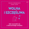 Wolna i szczęśliwa