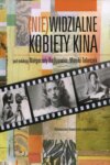 (Nie)widzialne kobiety kina