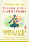 Wiedza płynąca z przestrzeni miłości i prawdy. Kronika Akaszy Wtajemniczenie. cz.4