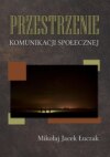 Przestrzenie komunikacji społecznej