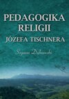 Pedagogika religii Józefa Tischnera