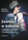 Zaistnieć w kulturze. O kształceniu kompetencji kulturowej uczniów w edukacji polonistycznej