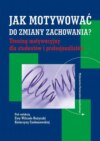 Jak motywować do zmiany zachowania? Trening motywacyjny dla studentów i profesjonalistów