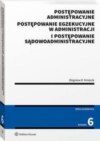 Postępowanie administracyjne, postępowanie egzekucyjne w administracji i postępowanie sądowoadministracyjne