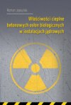 Właściwości cieplne betonowych osłon biologicznych w instalacjach jądrowych