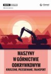 Maszyny w górnictwie odkrywkowym - kruszenie, przesiewanie, transport