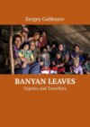 Banyan Leaves. Gypsies and Travellers