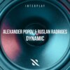 Alexander Popov & Ruslan Radriges - Dynamic